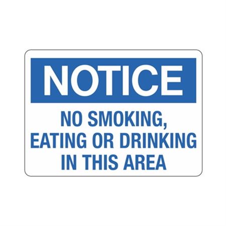 Notice No Smoking, Eating or Drinking In
This Area Sign